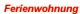 Ferienwohnung